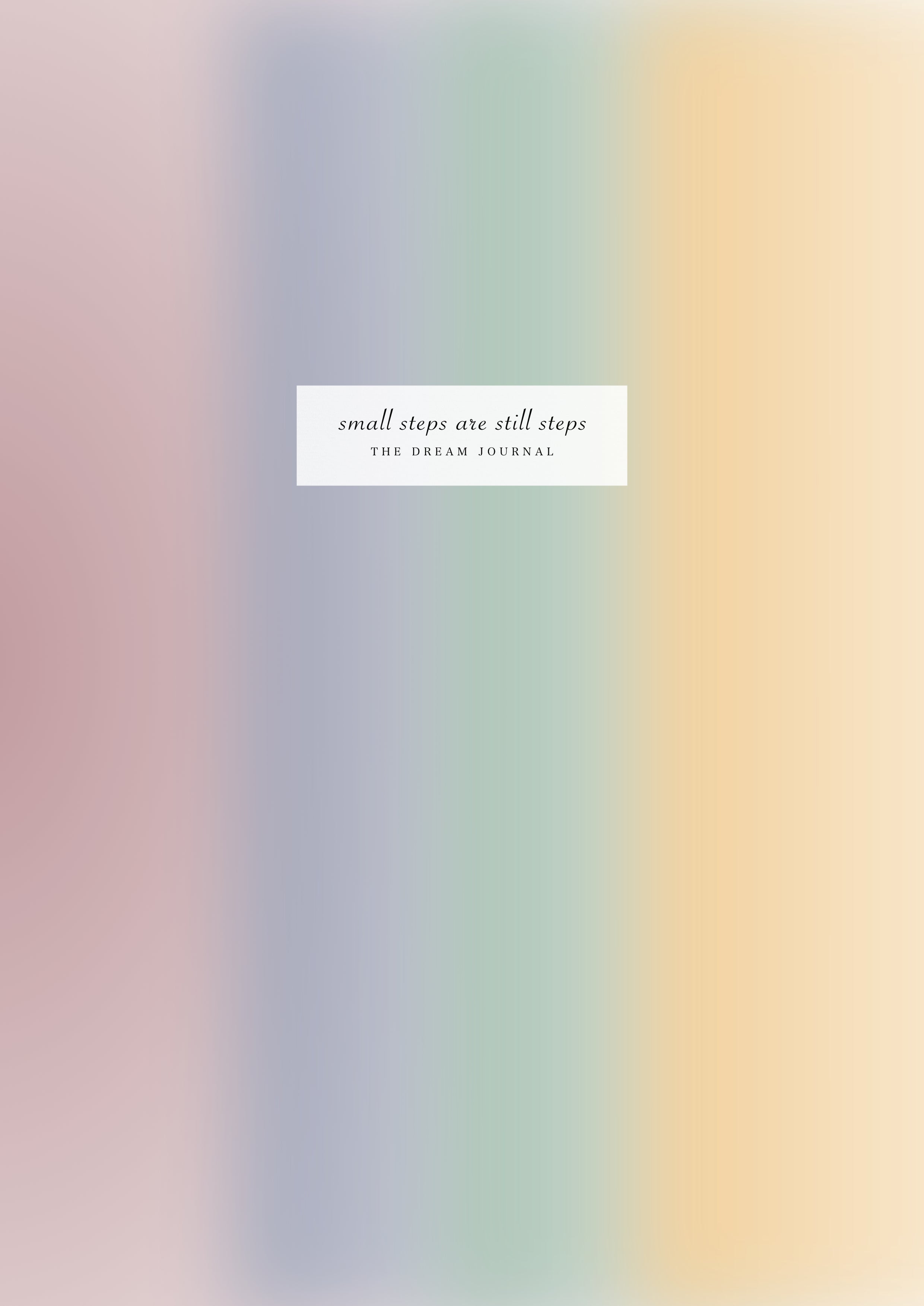 Small Steps Are Still Steps - The Dream Journal